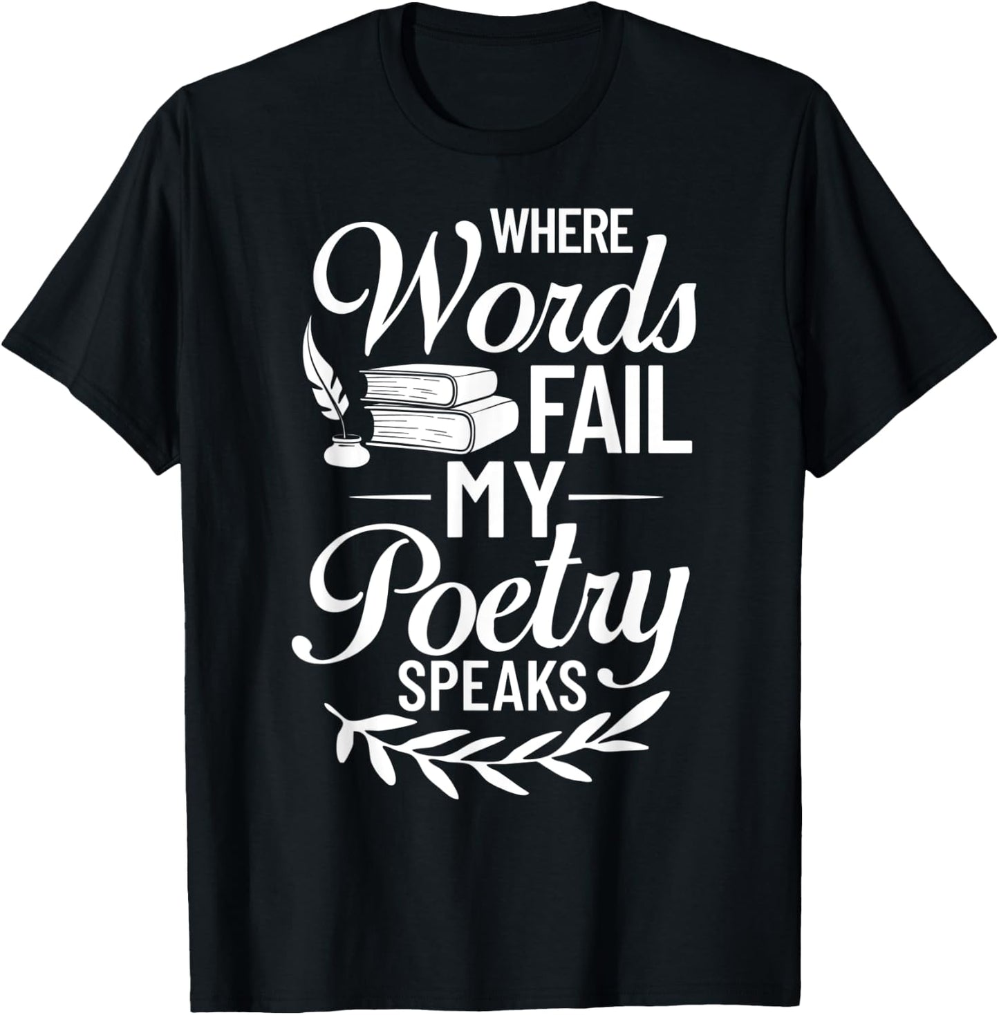 Poetry Writer Poet Quotes Writing Poem Maker Teacher Men Women T-Shirt - T-Shirt | Black