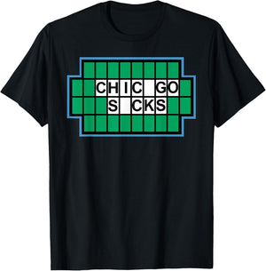 Chicago Sucks funny I Hate Chicago - Chicago Sucks T-Shirt - T-Shirt | Black