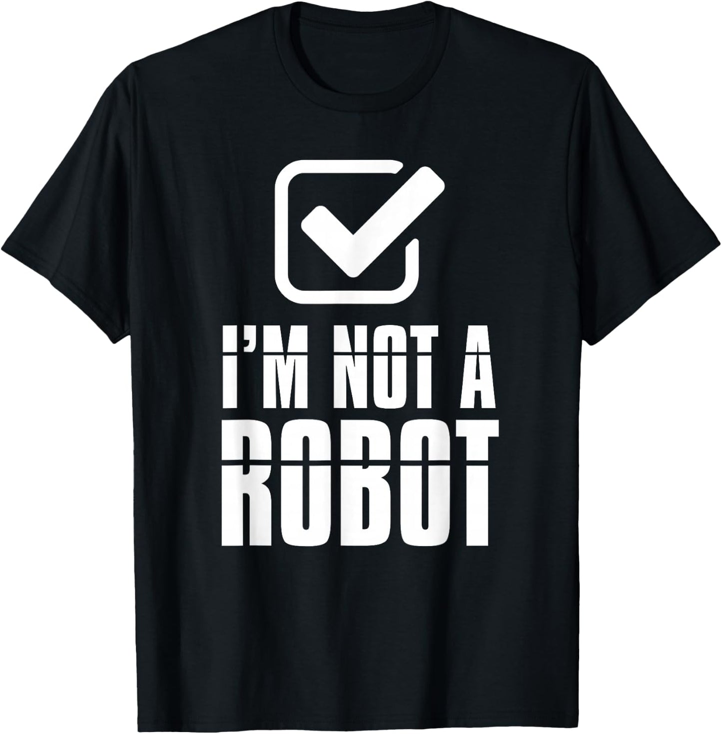 Funny Captcha Robotics I'm Not a Robot T-Shirt - T-Shirt | Black