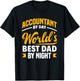 Accountant By Day Best Dad By Night Funny Accountant Dad T-Shirt - T-Shirt | Black