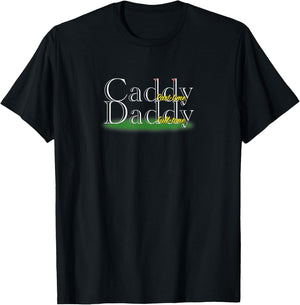 Caddy Daddy Golfer - Golfer's Golf Gift T-Shirt - T-Shirt | Black
