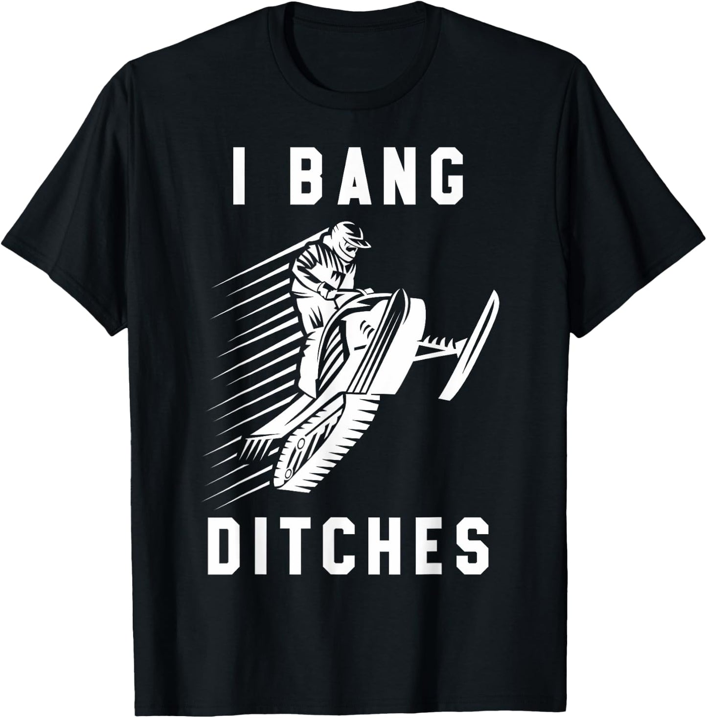 Snowmobile I Bang Ditches Winter Sports Vintage Motor Sled T-Shirt - T-Shirt | Black