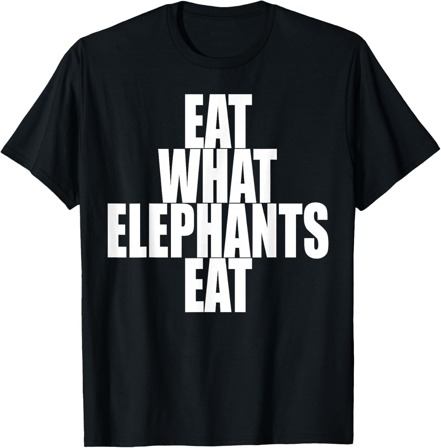 Eat What Elephants Eat Vegetarian Animal Lover Plants Vegan T-Shirt - T-Shirt | Black