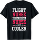 Flight Nurse Like A Regular Nurse But Cooler Medic Job Team T-Shirt - T-Shirt | Black