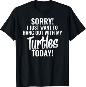 I Just want to hang out with my Turtles funny quote T-Shirt - T-Shirt | Black