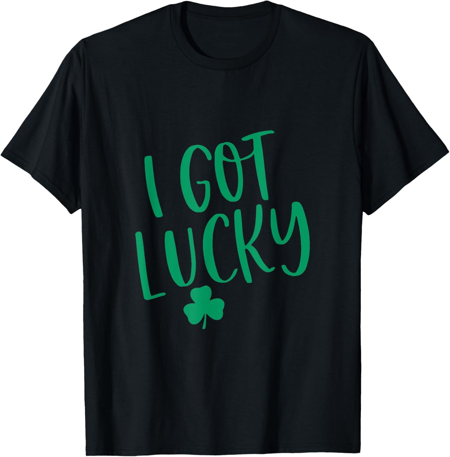 I Got Lucky Couple Matching Outfit 4 St. Patrick's Day T-Shirt - T-Shirt | Black