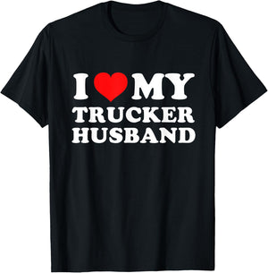 I Love My Trucker Husband T-Shirt - T-Shirt | Black