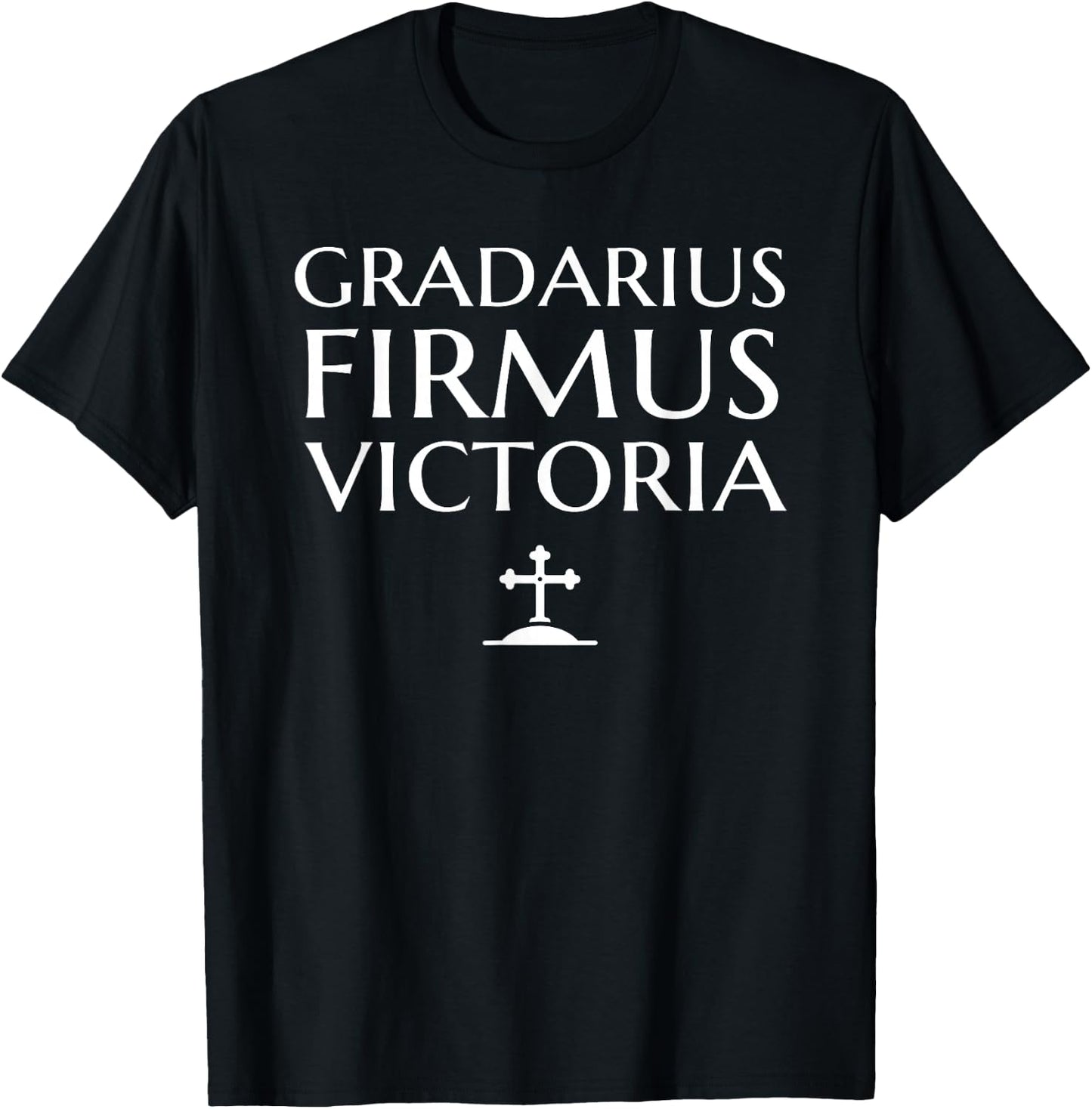 Gradarius Firmus Victoria Taking small steps toward victory T-Shirt - T-Shirt | Black