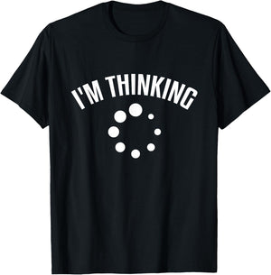Computer Geek I'm Thinking Funny Programmer T-Shirt - T-Shirt | Black
