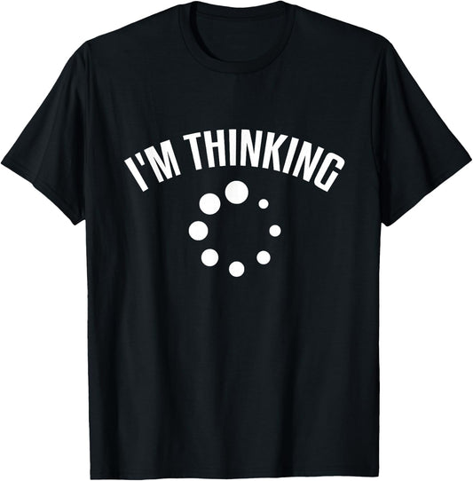 Computer Geek I'm Thinking Funny Programmer T-Shirt - T-Shirt | Black