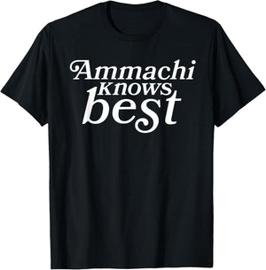 Ammachi Knows Best - Grandmother Gift T-Shirt - T-Shirt | Black