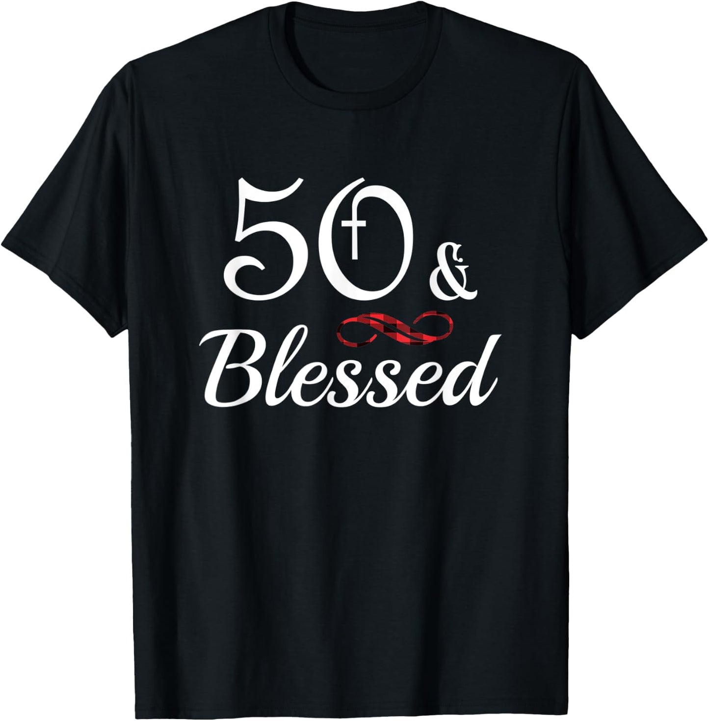 50th & Blessed Fifty Birthday Christian T-Shirt - T-Shirt | Black