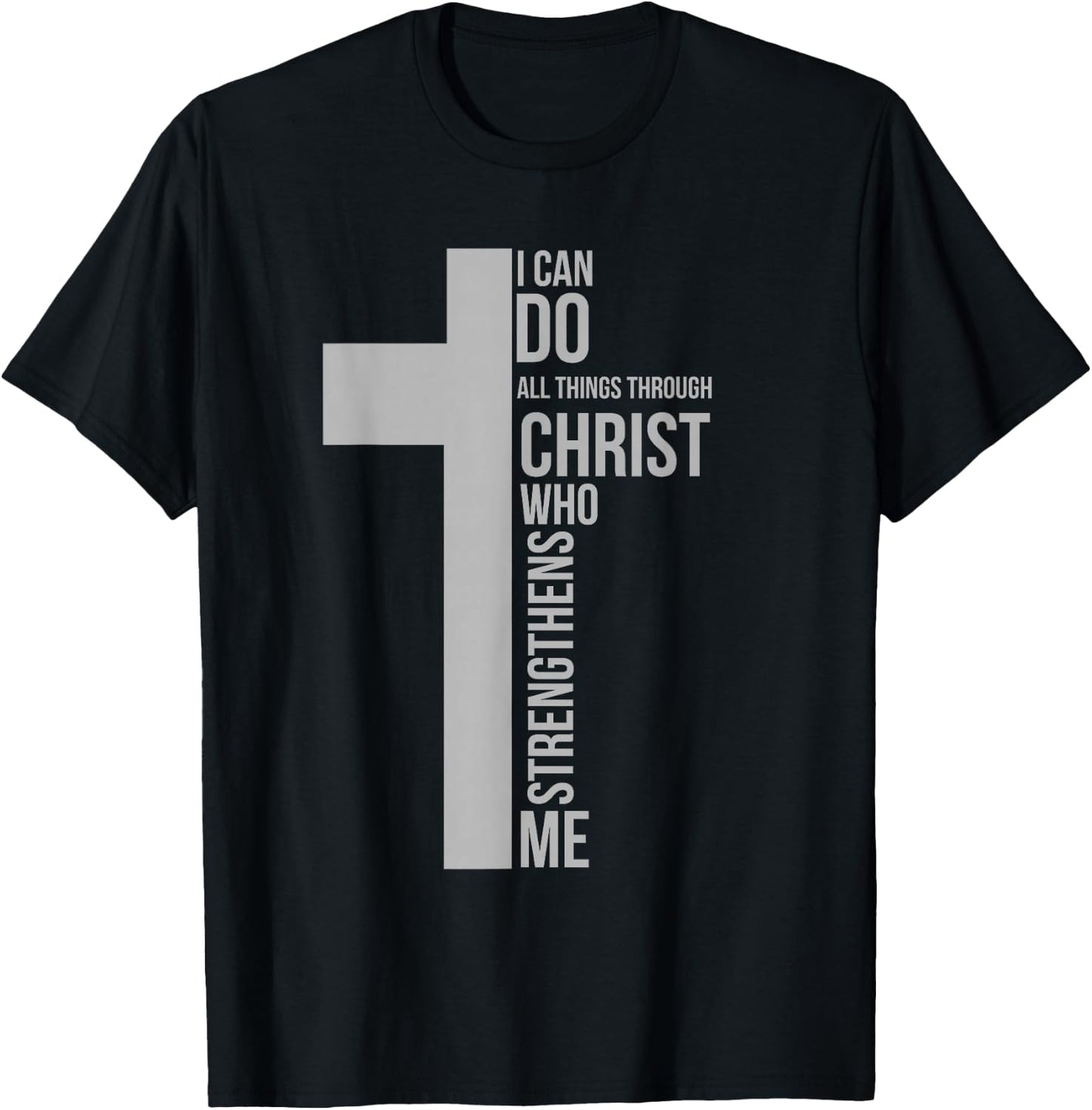 I Can Do All Things Through Christ Who Strengthens Me Cross T-Shirt - T-Shirt | Black