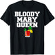 Bloody Mary Queen funny Bloody Mary Brunch T-Shirt - T-Shirt | Black