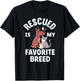 Rescued Is My Favorite Breed Dogs Cats Rescued Animals T-Shirt - T-Shirt | Black