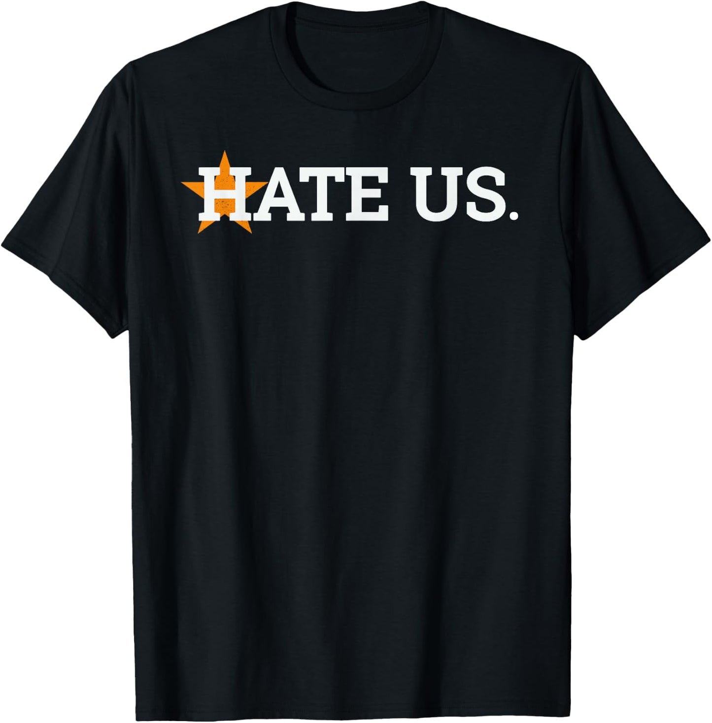 Hate Us Houston Baseball Proud Gift T-Shirt - T-Shirt | Black