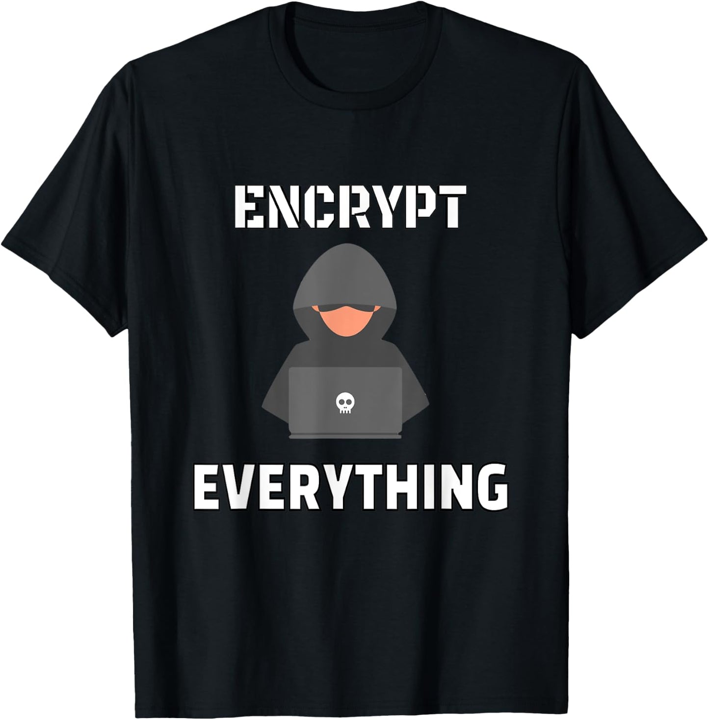 Encrypt everything - hacker encryption internet design gift T-Shirt - T-Shirt | Black