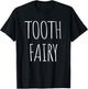 Tooth Fairy Costume Cute Halloween Idea T-Shirt - T-Shirt | Black