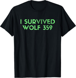 Wolf 359 Survived Funny Science Fiction Space T-Shirt - T-Shirt | Black