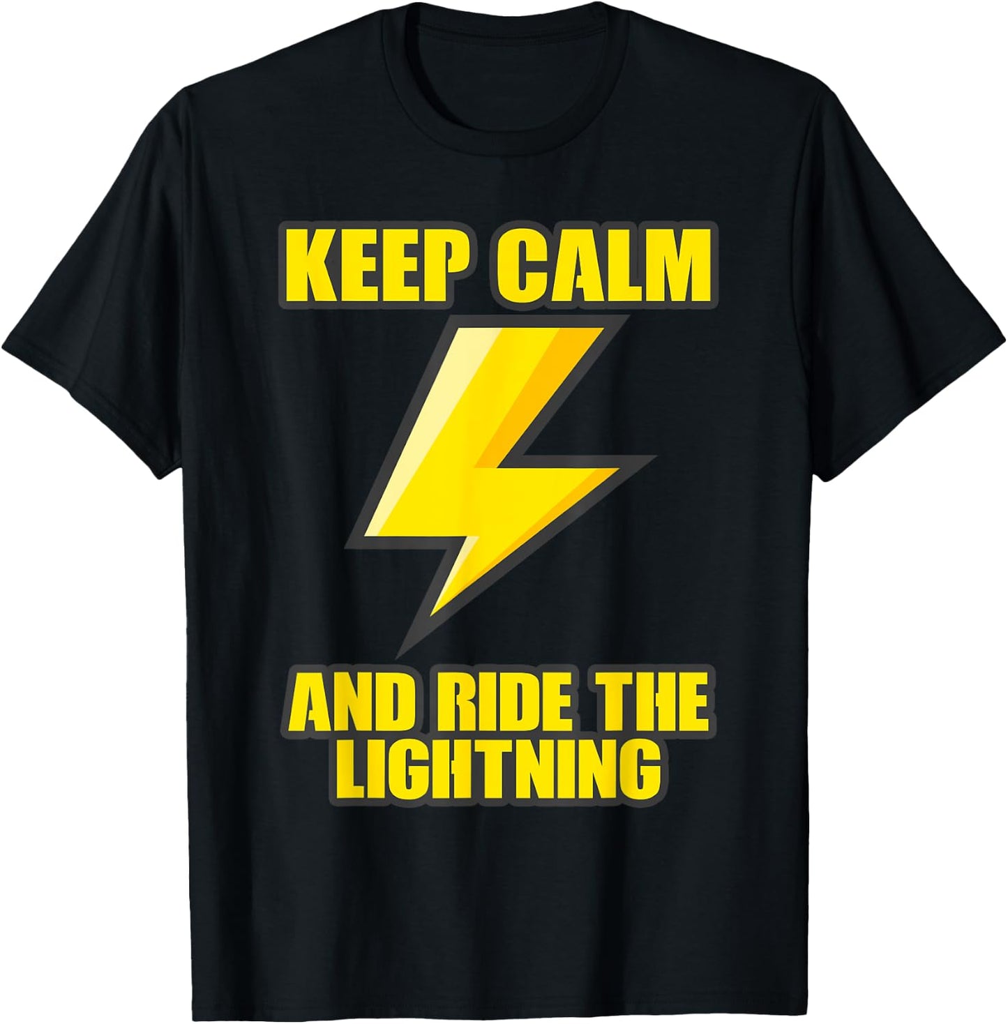 Keep Calm And Ride The Lightning Electric Taser T-Shirt - T-Shirt | Black