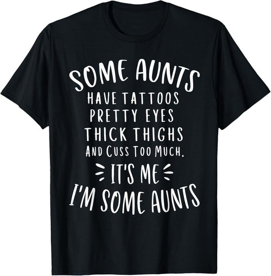 Some Aunts Cuss Too Much Funny Auntie Gifts Aunt T-Shirt - T-Shirt | Black