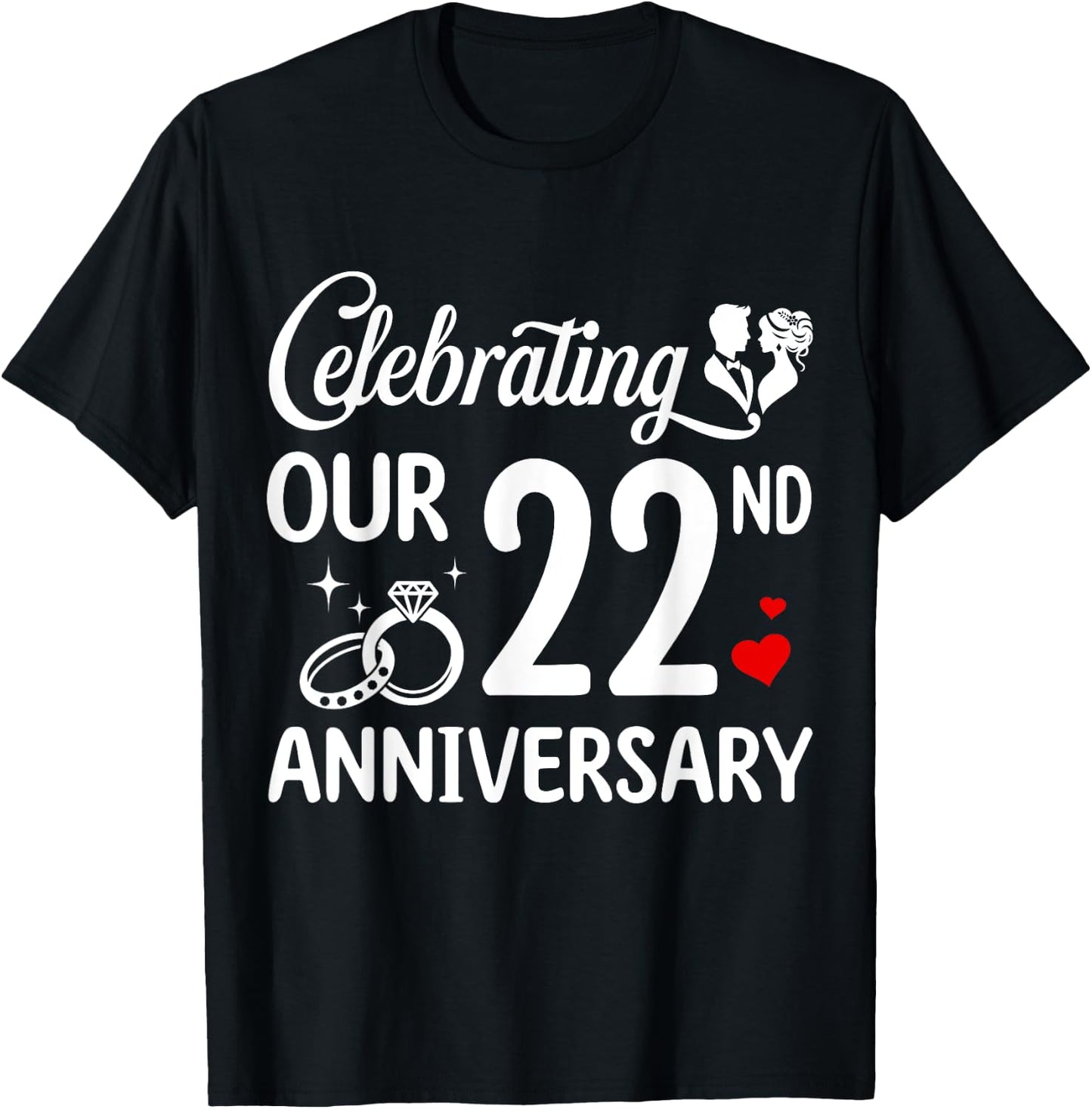 Celebrating Our 22nd Wedding Anniversary Marriage 22 Years T-Shirt - T-Shirt | Black