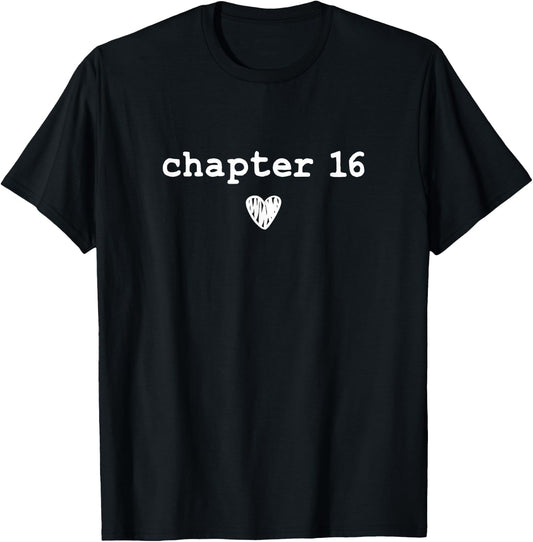 Chapter 16 | Book Lovers Readers & Authors 16th Birthday T-Shirt - T-Shirt | Black