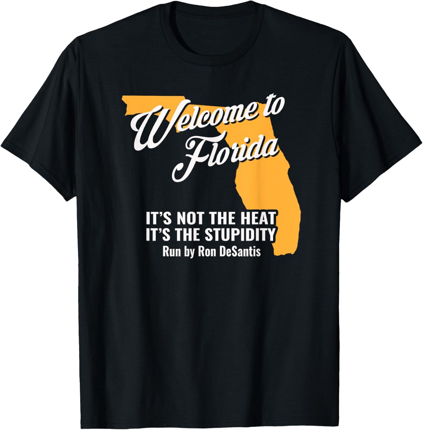 Funny Florida Anti Gov. Ron DeSantis T-Shirt - T-Shirt | Black