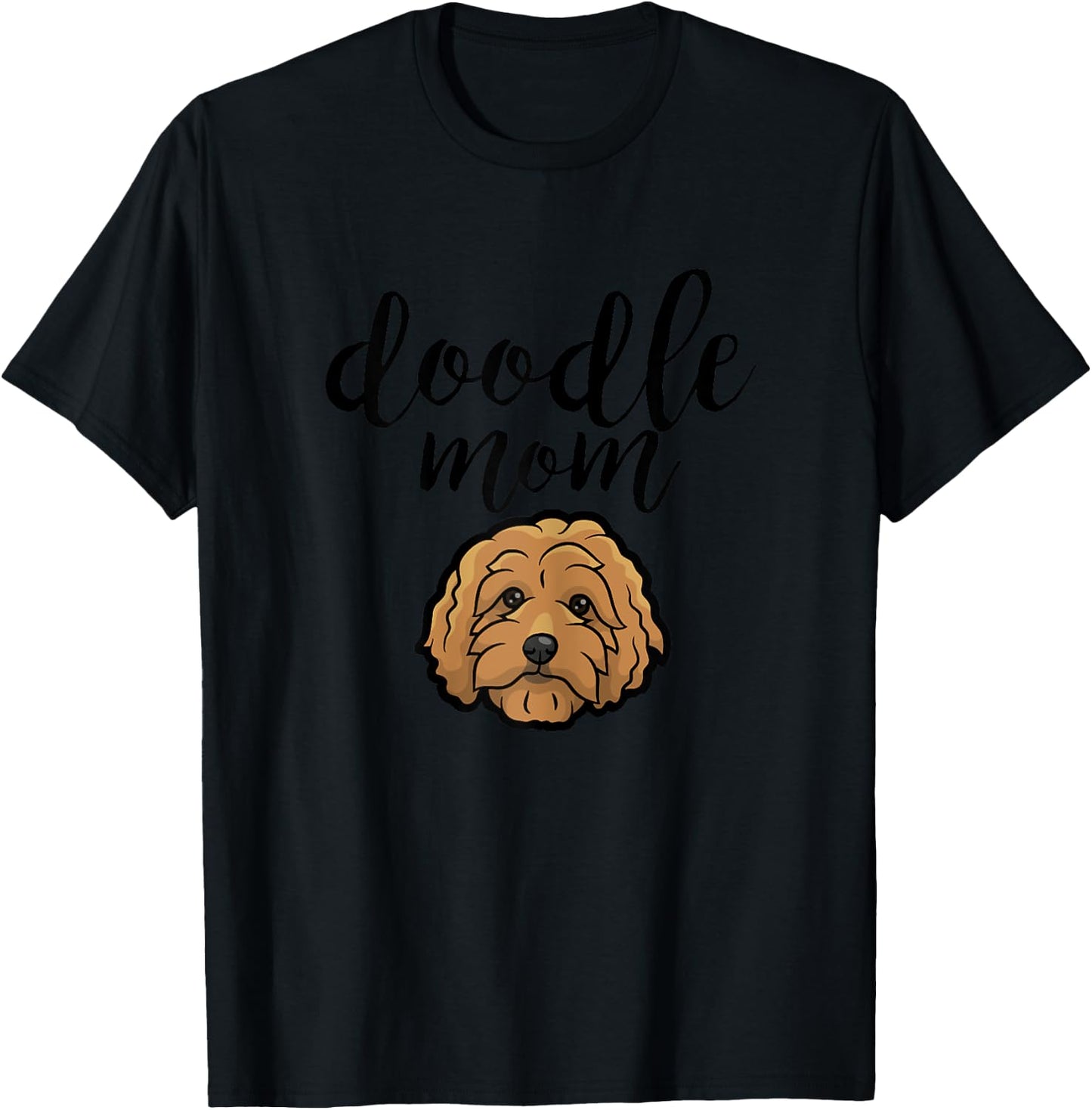 Goldendoodle Mom - Doodle Mom Cute Goldendoodle T-Shirt - T-Shirt | Black