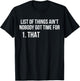 List Of Things Ain't Nobody Got Time For 1 That T-Shirt - T-Shirt | Black