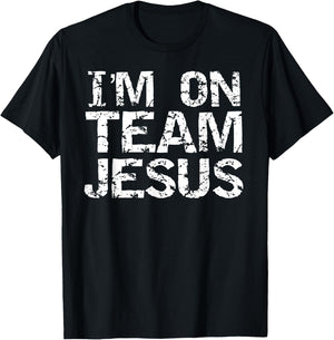 I'm On Team Jesus Shirt Distressed Christian Shirt T-Shirt - T-Shirt | Black