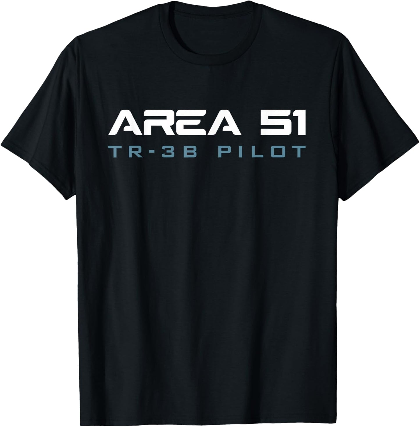 Funny Area 51 Conspiracy Theory TR-3B Pilot Secret Job Title T-Shirt - T-Shirt | Black