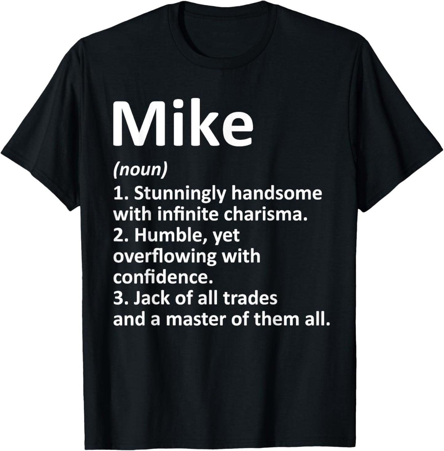 MIKE Definition Personalized Name Funny Birthday Gift T-Shirt - T-Shirt | Black