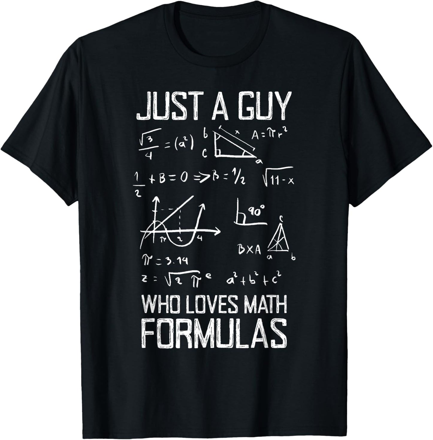Guy Who Loves Math Formulas, Geometry Equations Math Teacher Men Girls Kids T-Shirt - T-Shirt | Black