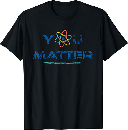School Squad You Matter Science Teacher T-Shirt - T-Shirt | Black