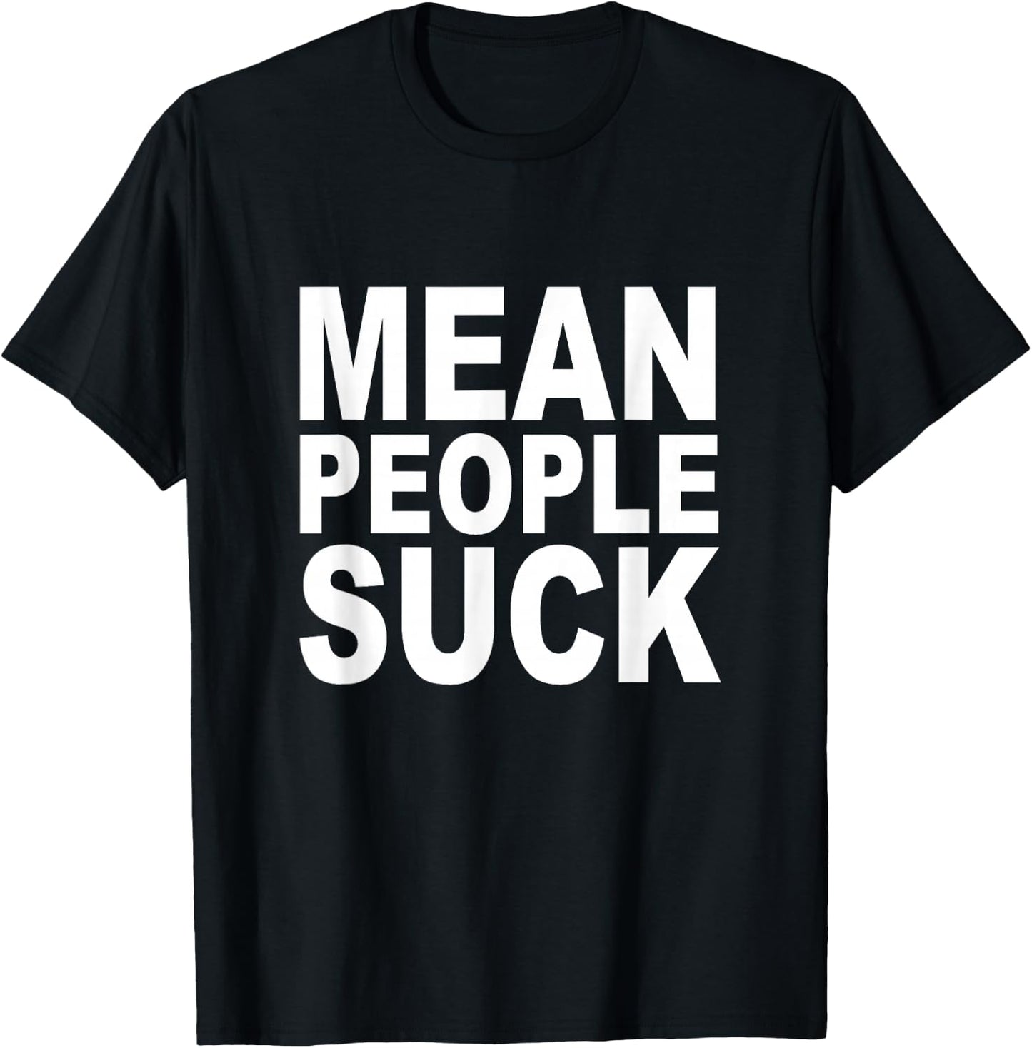 Mean people suck T-Shirt - T-Shirt | Black