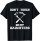 Don't Touch My Tools Or My Daughter Shirt Father's Day T-Shirt - T-Shirt | Black