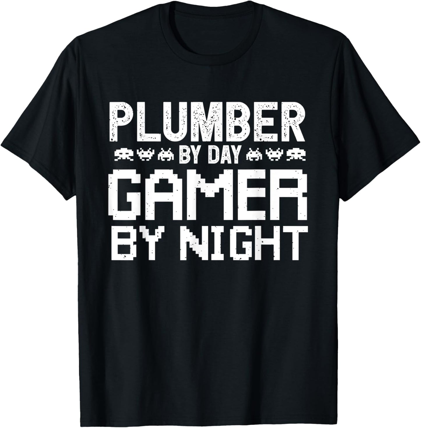 Plumber by day Gamer by Night for Gaming Architect T-Shirt - T-Shirt | Black