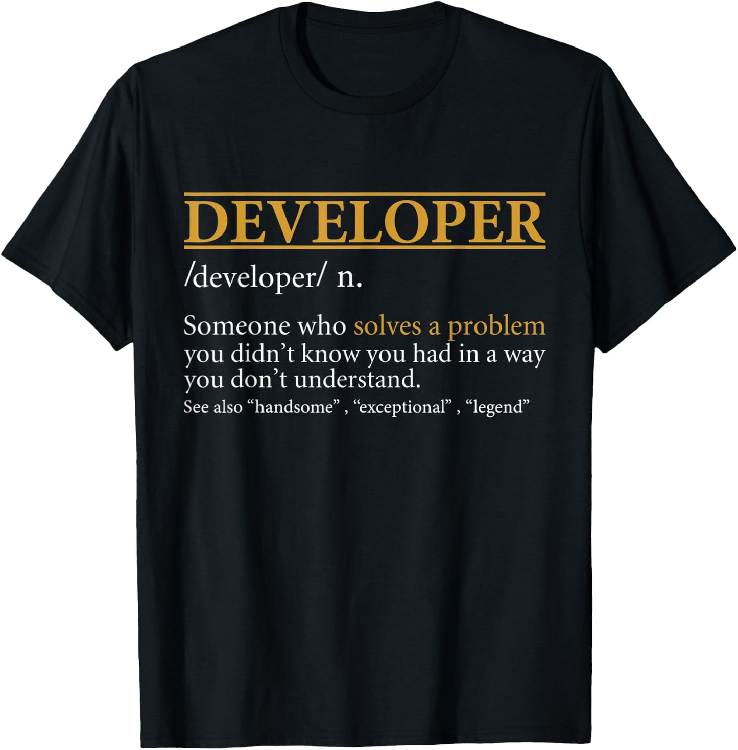 Funny DEVELOPER definition Birthday or Christmas Gift T-Shirt - T-Shirt | Black