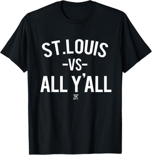 St. Louis Versus All Yall T-Shirt - T-Shirt | Black