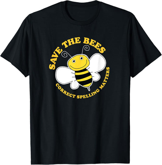 Spelling Bee T Shirt Save The Bees for Grammar Lovers T-Shirt - T-Shirt | Black