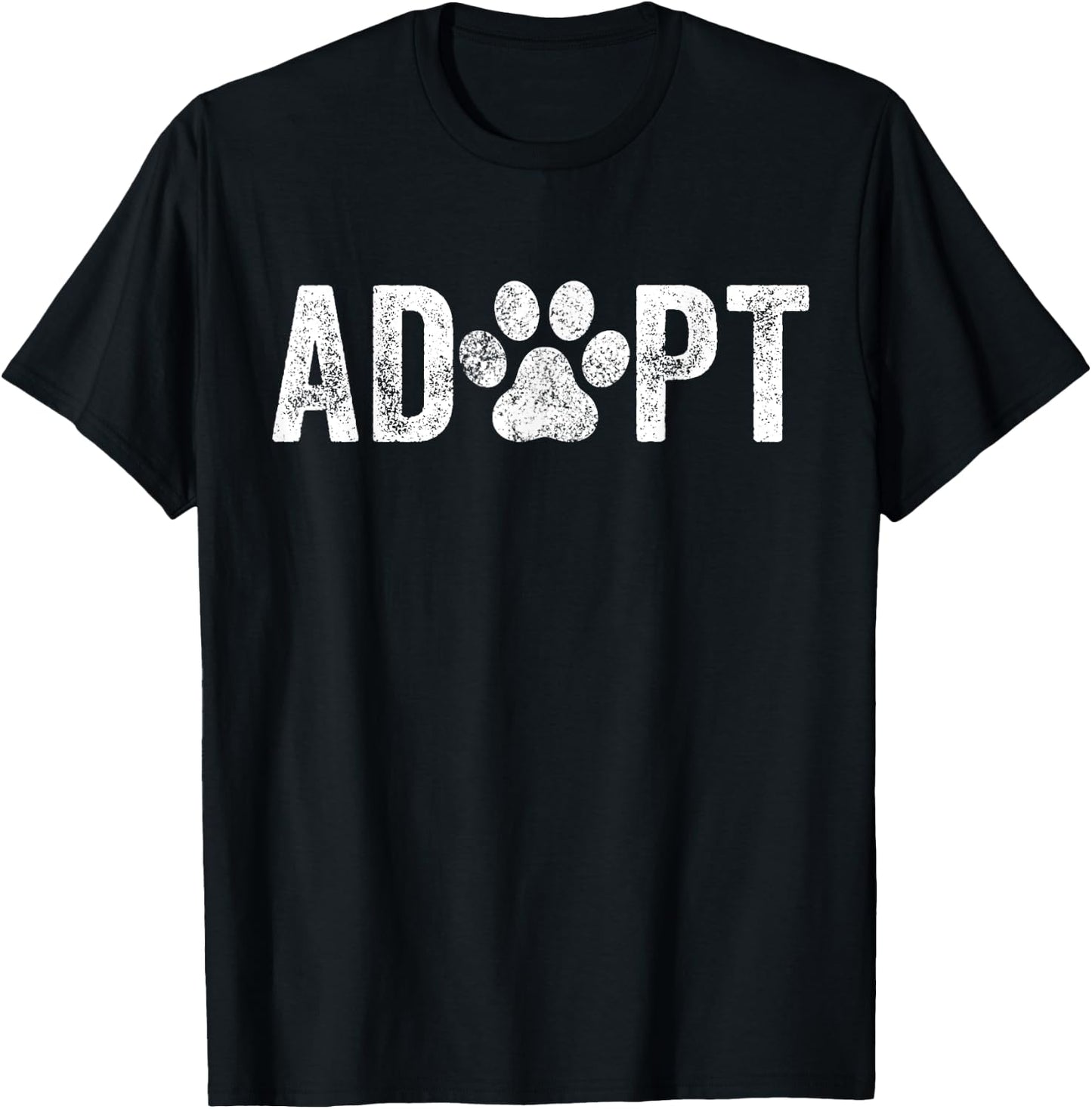 Adopt Dog Cat Pet Rescue Animal Adoption Funny Vintage T-Shirt - T-Shirt | Black