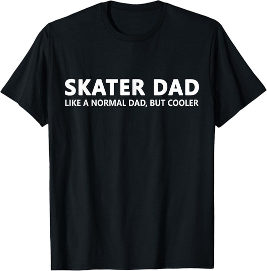 Funny Skater Dad Skating Dad T-Shirt - T-Shirt | Black