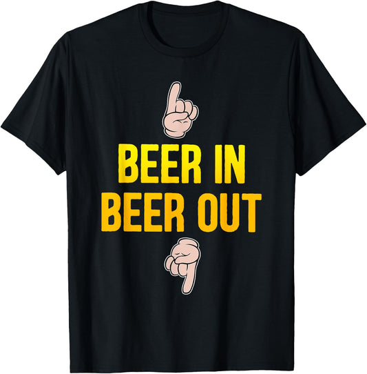 Beer in beer out Gift beer lover T-Shirt - T-Shirt | Black