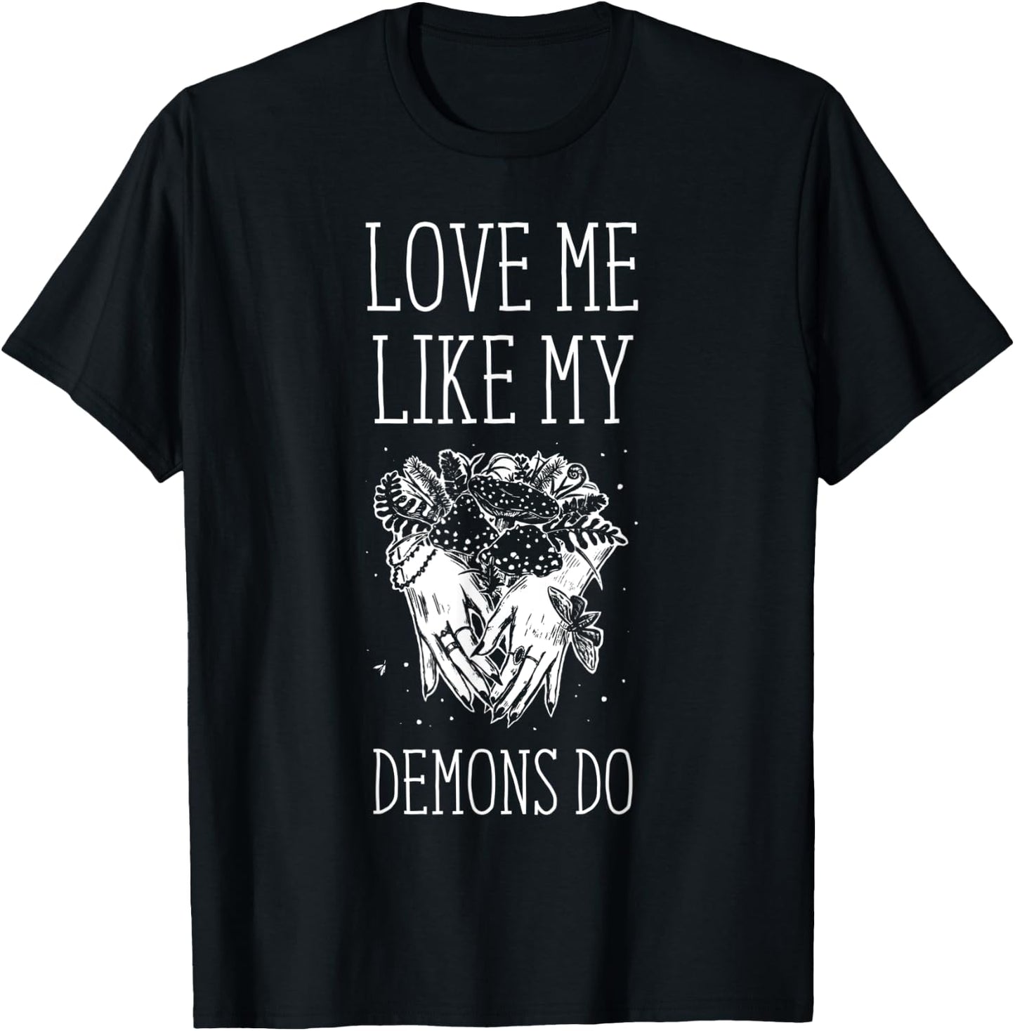 Love Me Like My Demons Do Witch Halloween T-Shirt - T-Shirt | Black