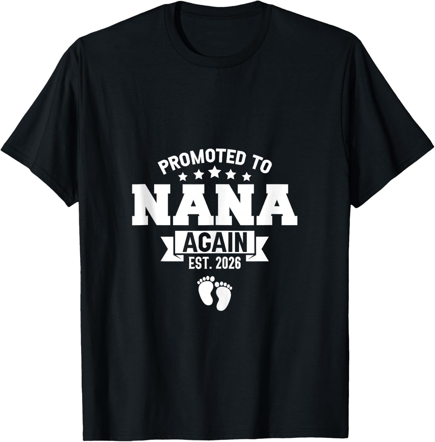 Promoted to Nana Again 2026 Gender Reveal Soon to Be Nana T-Shirt - T-Shirt | Black