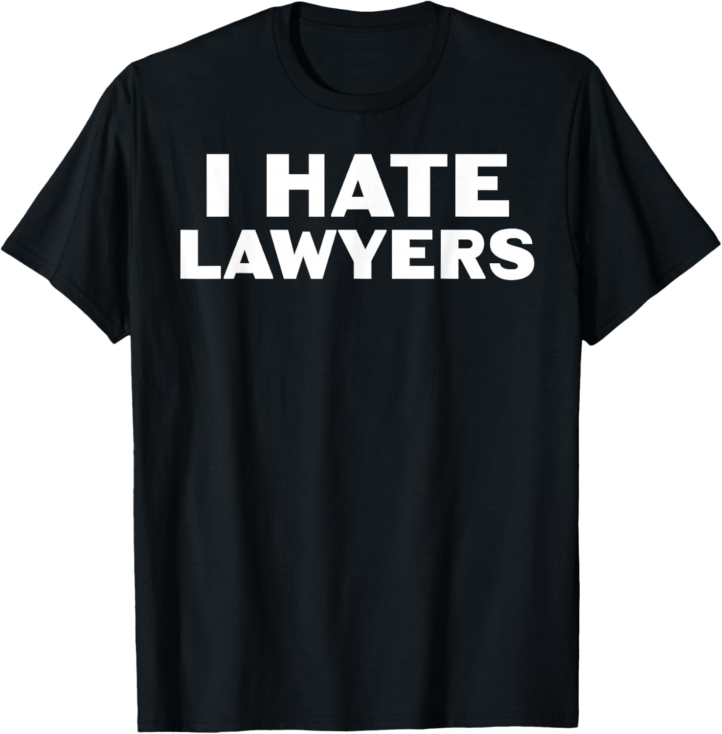 I hate - lawyers T-Shirt - T-Shirt | Black