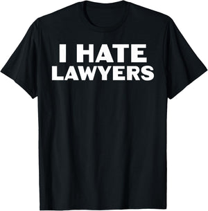 I hate - lawyers T-Shirt - T-Shirt | Black