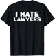 I hate - lawyers T-Shirt - T-Shirt | Black
