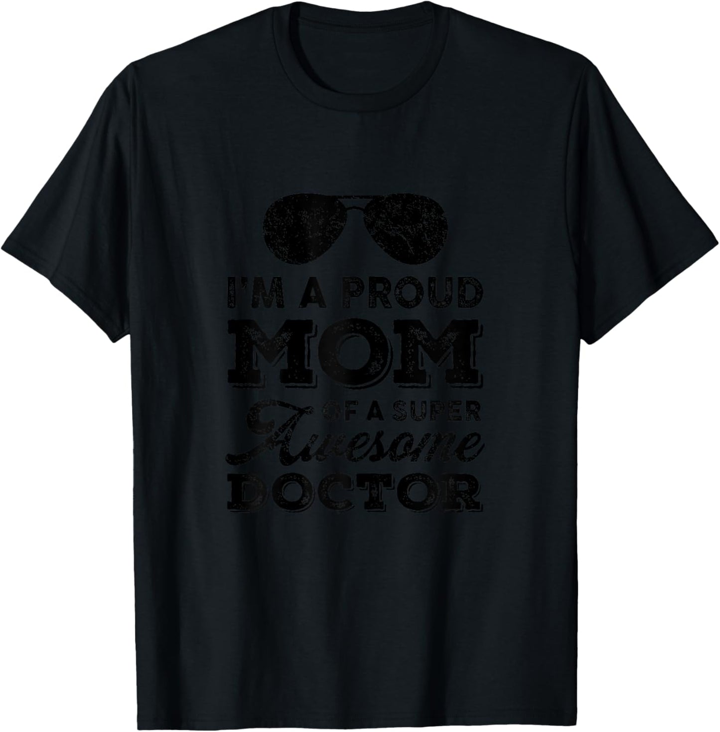 Proud-Mom Super-Awesome Doctor Physician Funny Mom-Mother T-Shirt - T-Shirt | Black